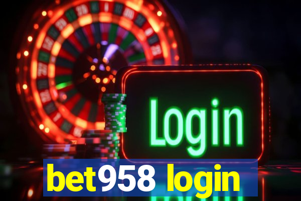 bet958 login